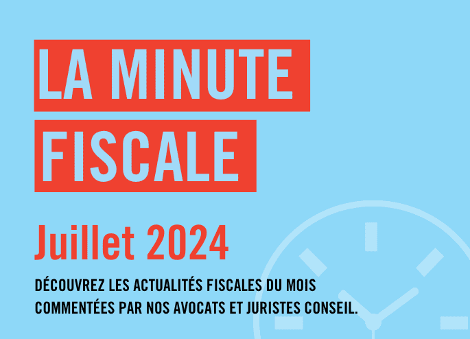 Minute fiscale - juillet